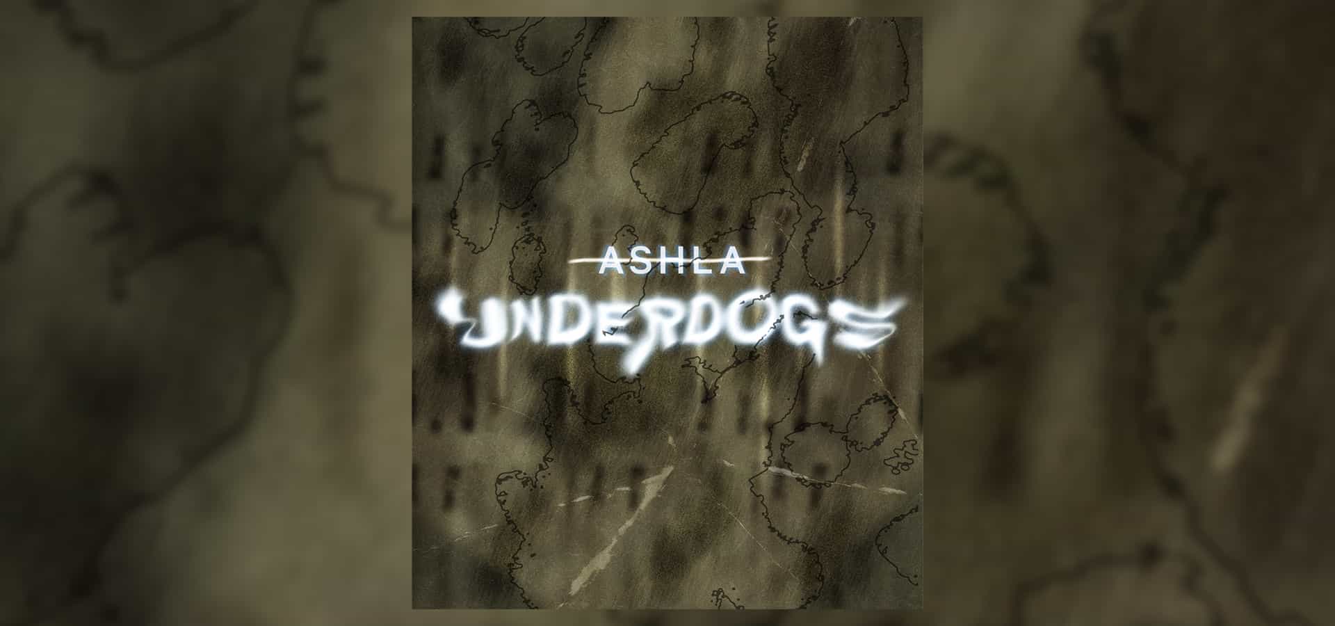Ashla: Underdogs