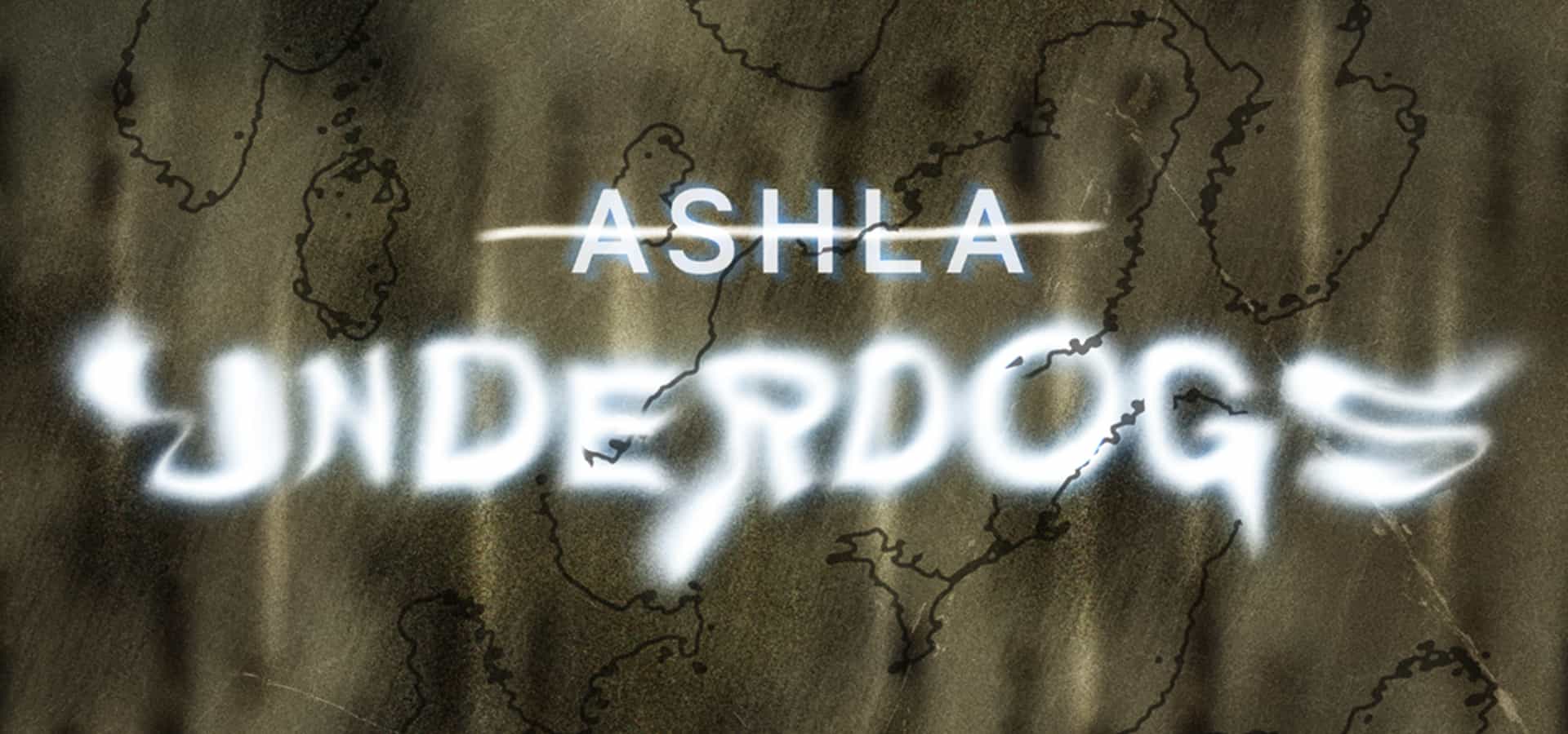 Ashla: Underdogs